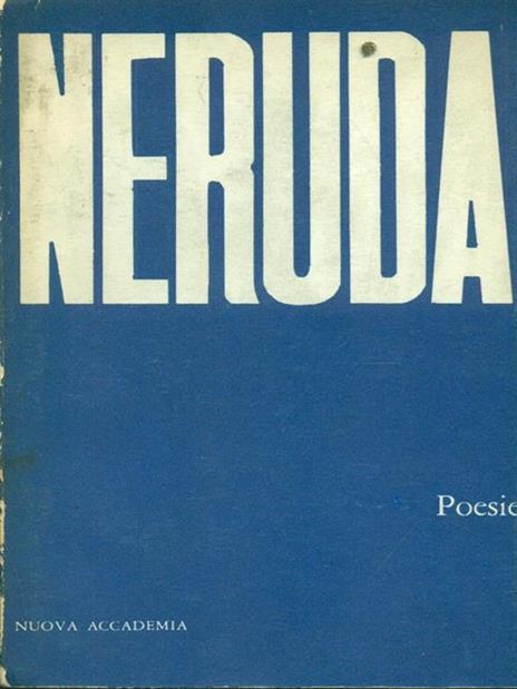 Neruda Poesie - Giuseppe Bellini - 2