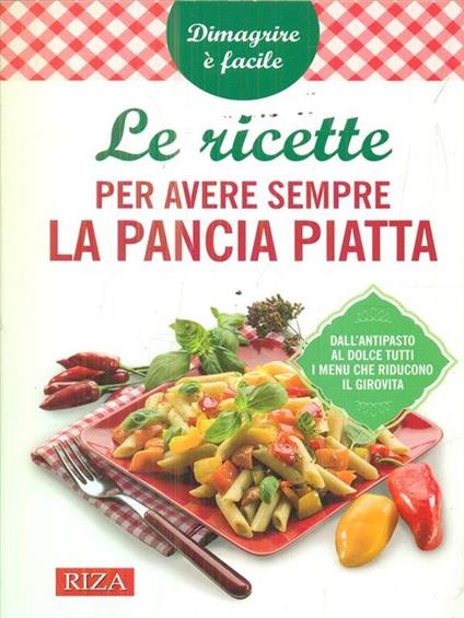 Le ricette per avere sempre la pancia piatta - copertina