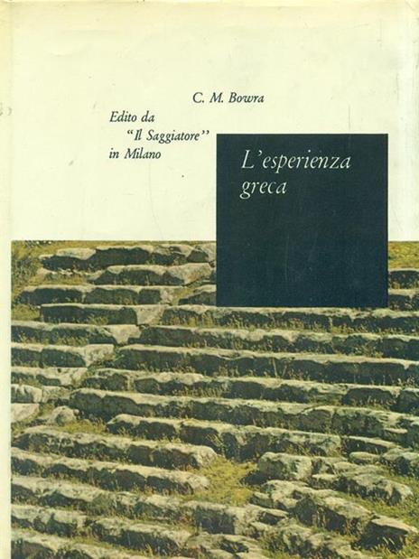 L' esperienza greca - C. Maurice Bowra - copertina