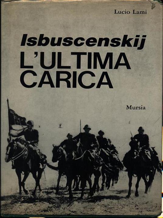 Isbuscenskij L'ultima carica - Lucio Lami - copertina