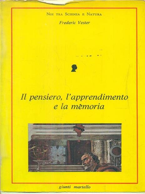 Il pensiero, l'apprendimento e la memoria - Frederic Vester - 4