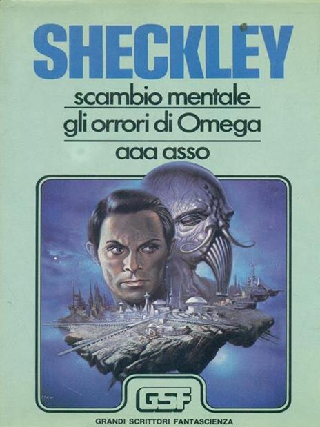 Scambio mentale Gli orrori di Omega AAA asso - Robert Sheckley - 3