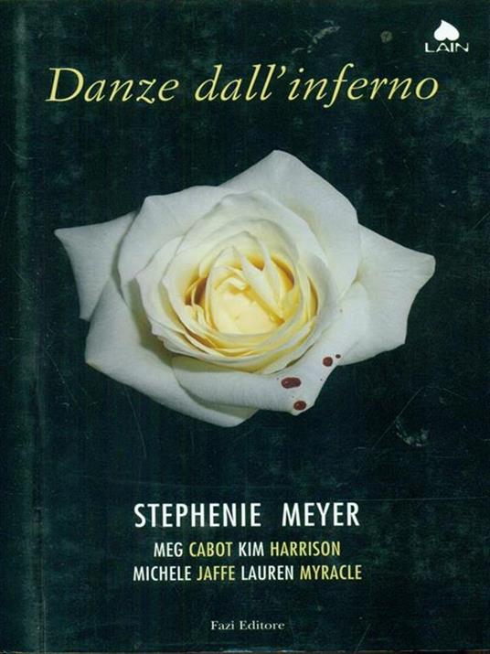 Danze dall'inferno - Stephanie Meyer,Kim Harrison,Meg Cabot - copertina