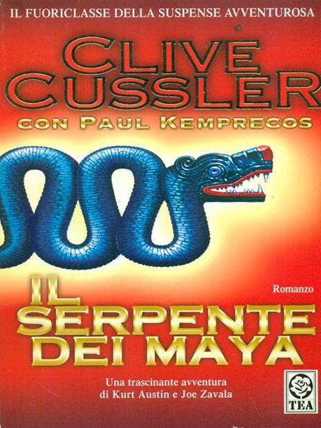 Il serpente dei Maya - Clive Cussler - Libro Usato - TEA - Teadue | IBS