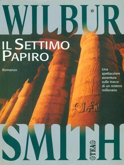 Il settimo papiro - Wilbur Smith - copertina