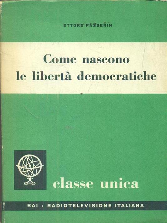 Come nascono le libertà democratiche - Ettore Passerin - 2