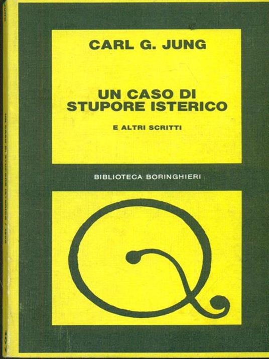 Un  caso di stupore isterico e altri scritti - Carl Gustav Jung - copertina