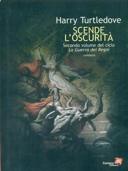 Scende l'oscurità. La guerra dei regni - Harry Turtledove - copertina