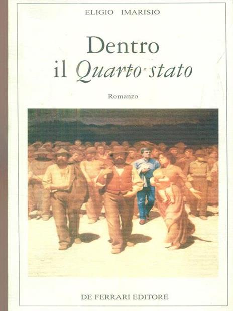 Dentro il Quarto Stato - Eligio Imarisio - 3