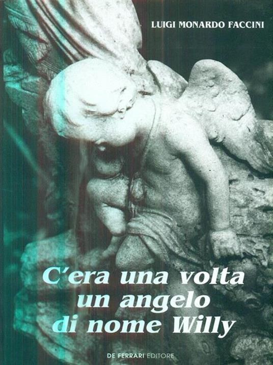 C'era una volta un angelo di nome Willy - Luigi Monardo Faccini - copertina