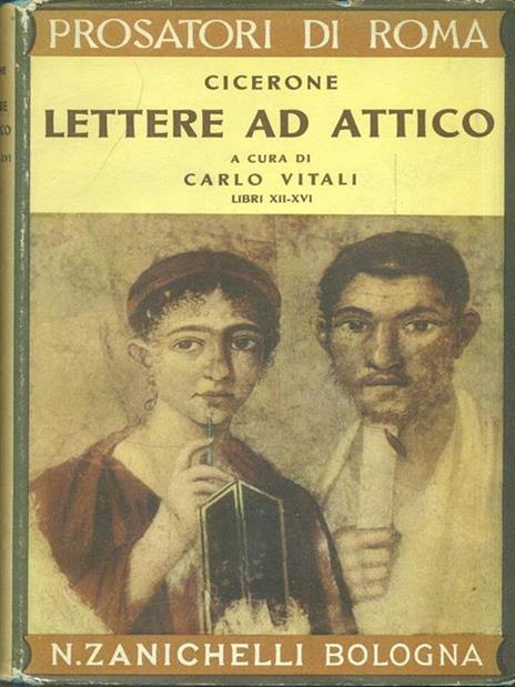 Lettere ad Attico. Libri XII-XVI - M. Tullio Cicerone - 3