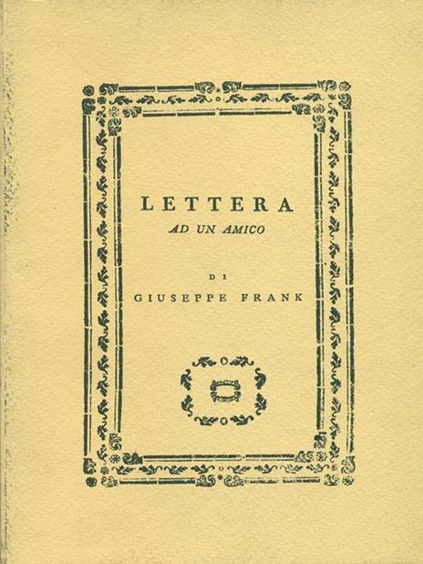 Lettera ad un amico - Giuseppe Frank - 4