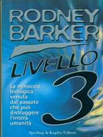 Livello 3. La minaccia biologica venuta dal passato che può distruggere l'intera umanità