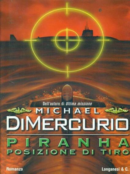 Piranha. Posizione di tiro - Michael DiMercurio - copertina