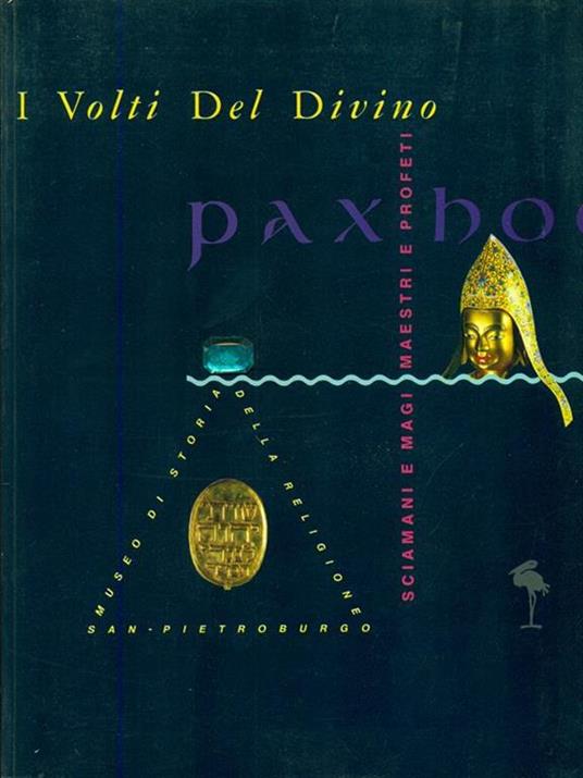 I volti del divino. Shamani e magi, maestri e profeti - 4