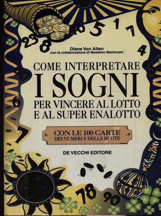 Come interpretare i sogni per vincere al lotto e al super enalotto - diane von Alten - copertina