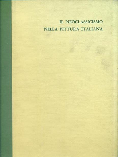 Il neoclassicismo nella pittura italiana - Angela Ottino Della Chiesa - 3