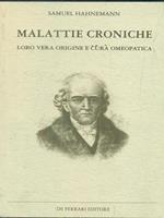 Malattie croniche. Loro vera origine e cura omeopatica