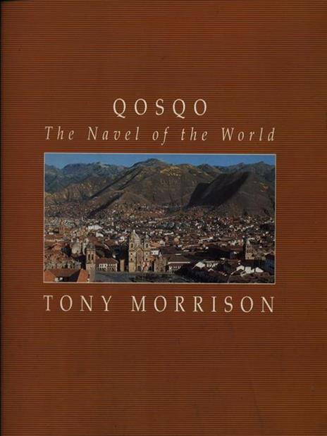 Qosqo: the navel of the world - Tony Morrison - 3