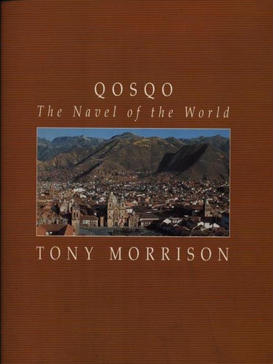 Qosqo: the navel of the world - Tony Morrison - 3