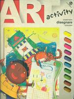 Art Activity. Osservare Disegnare Colorare