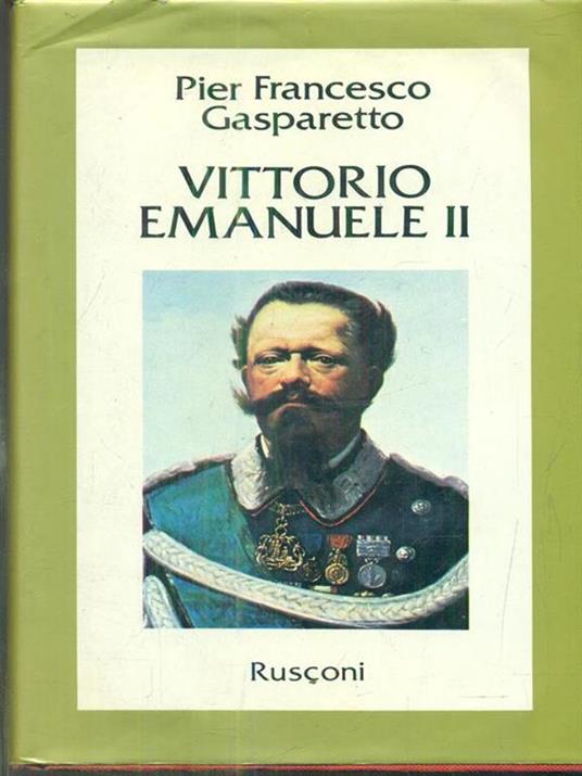 Vittorio Emanuele II - Pier Francesco Gasparetto - 2