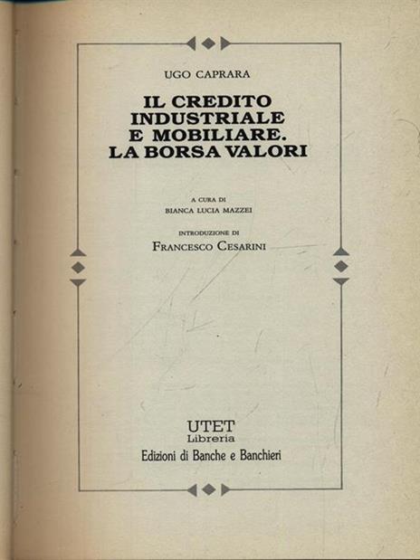 Il credito industriale e mobiliare. La Borsa Valori - Ugo Caprara - 4