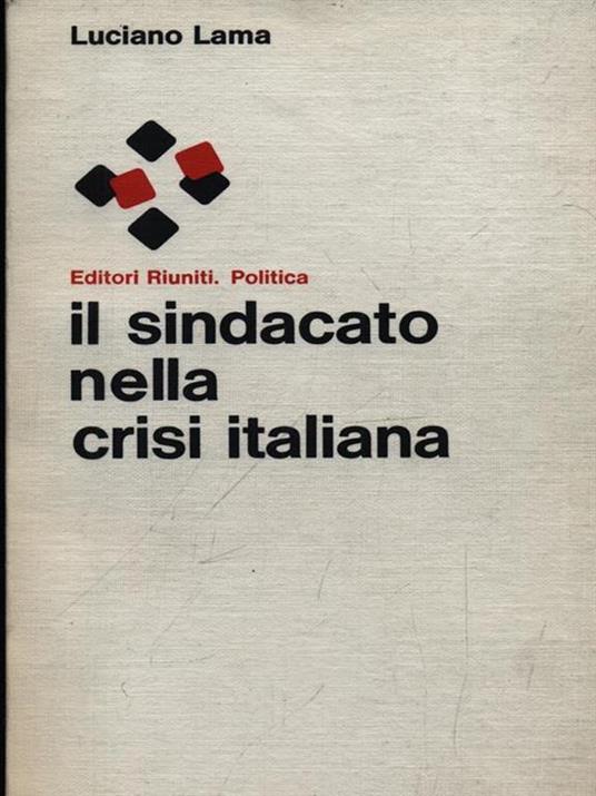 Il sindacato nella crisi italiana - Luciano Lama - 3