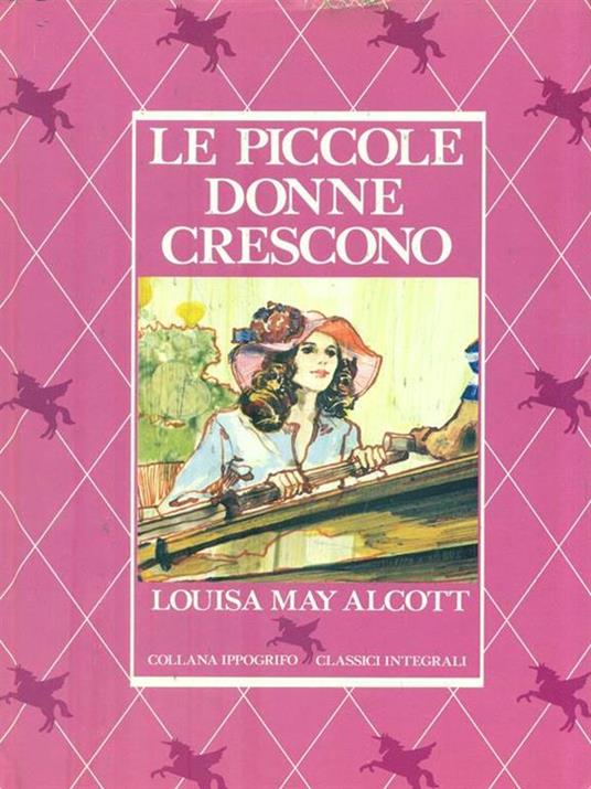 Le piccole donne crescono - Louisa May Alcott - Libro Usato - Edizioni  Accademia - Collana Ippogrifo