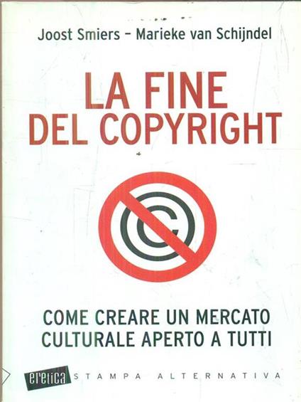 La fine del copyright. Come creare un mercato culturale aperto a tutti - copertina