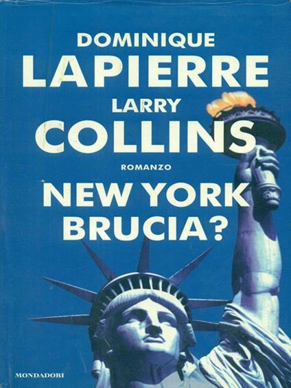 New York brucia? - Dominique Lapierre,Larry Collins - copertina