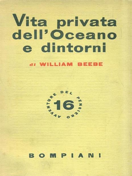 Vita privata dell'Oceano e dintorni - William Beebe - copertina