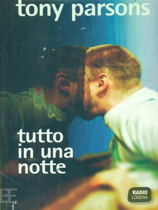 Tutto in una notte - Tony Parsons - copertina