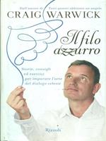 Il filo azzurro. Storie, consigli ed esercizi per imparare l'arte del dialogo celeste