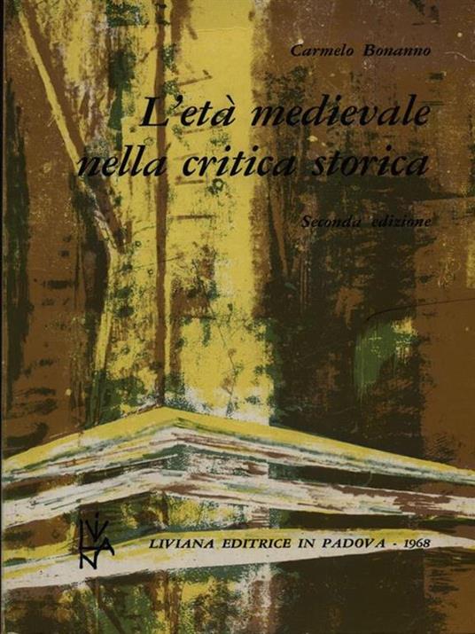 L' età medievale nella critica storica - Carmelo Bonanno - copertina