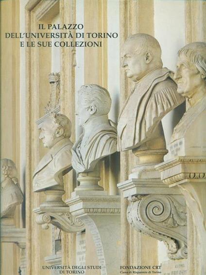 Il Palazzo dell'Università di Torino e le sue collezioni - Ada Quazza - copertina