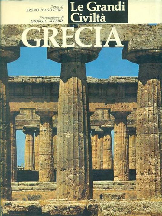 Le Grandi Civiltà. Grecia - Bruno D'Agostino - 4