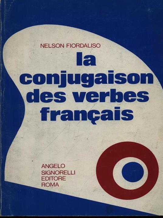 La conjugaison des verbes francais - Nelson Fiordaliso - 2