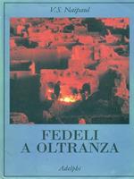 Fedeli a oltranza. Un viaggio tra i popoli convertiti all'Islam