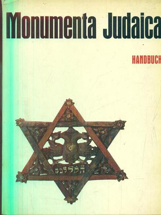 Monumenta Judaica. 2000 Jahre Geschichte. Handbuch - copertina