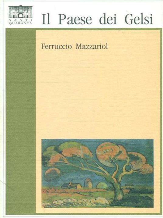 Il  paese dei gelsi - Ferruccio Mazzariol - 4