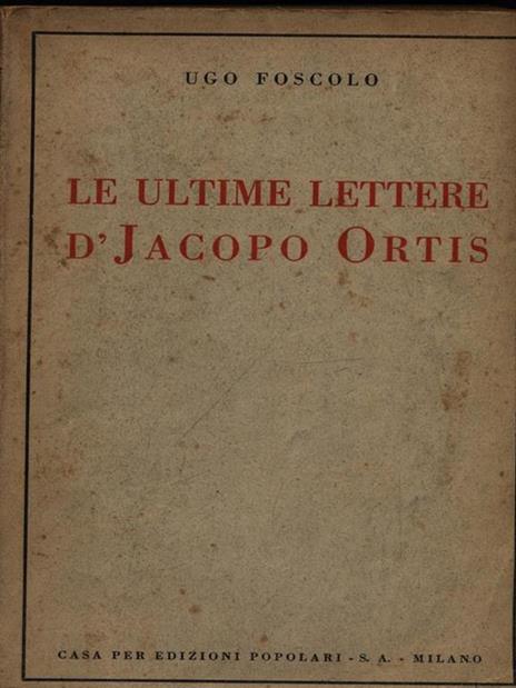 Le ultime lettere d'Jacopo Ortis - Ugo Foscolo - 3