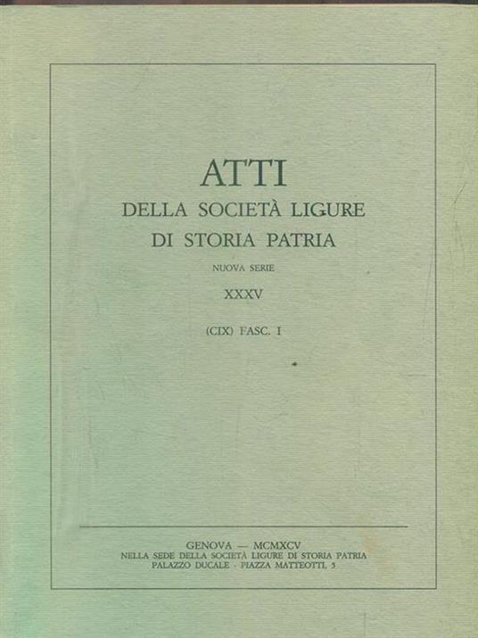 Atti della società Ligure di Storia Patria. Nuova seria XXXV. Fasc. I - 4