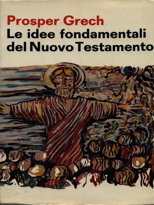 Le idee fondamentali del Nuovo Testamento - Prosper Grech - 3