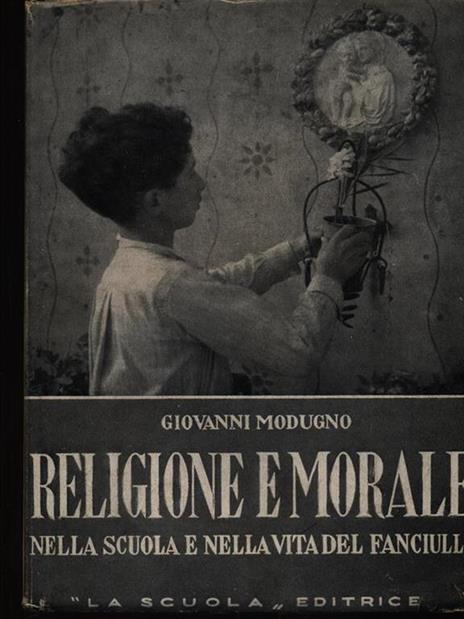 Religione e morale nella scuola e nella vita del fanciullo - Giovanni Modugno - copertina