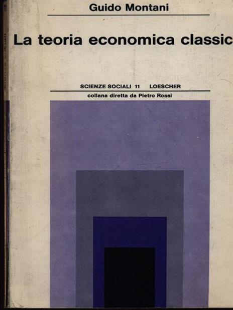 La teoria economica classica - Guido Montani - 2