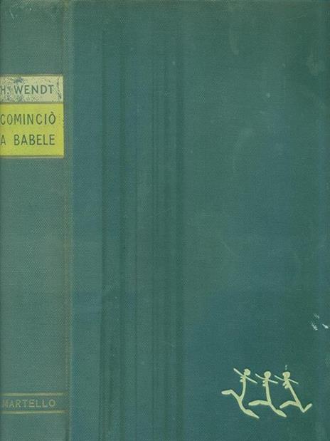 Cominciò a Babele - Herbert Wendt - copertina