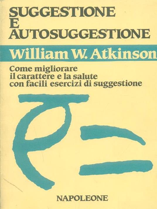 Suggestione e autosuggestione - William W. Atkinson - copertina