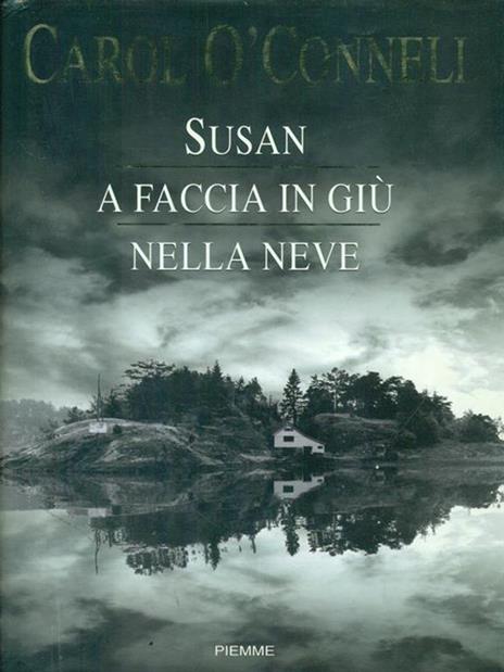 Susan a faccia in giù nella neve - Carol O'Connell - copertina