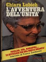 L' avventura dell'unità. Focolari, Gen, Mariapoli... 22 istituzioni per una nuova umanità